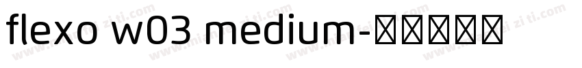 flexo w03 medium字体转换